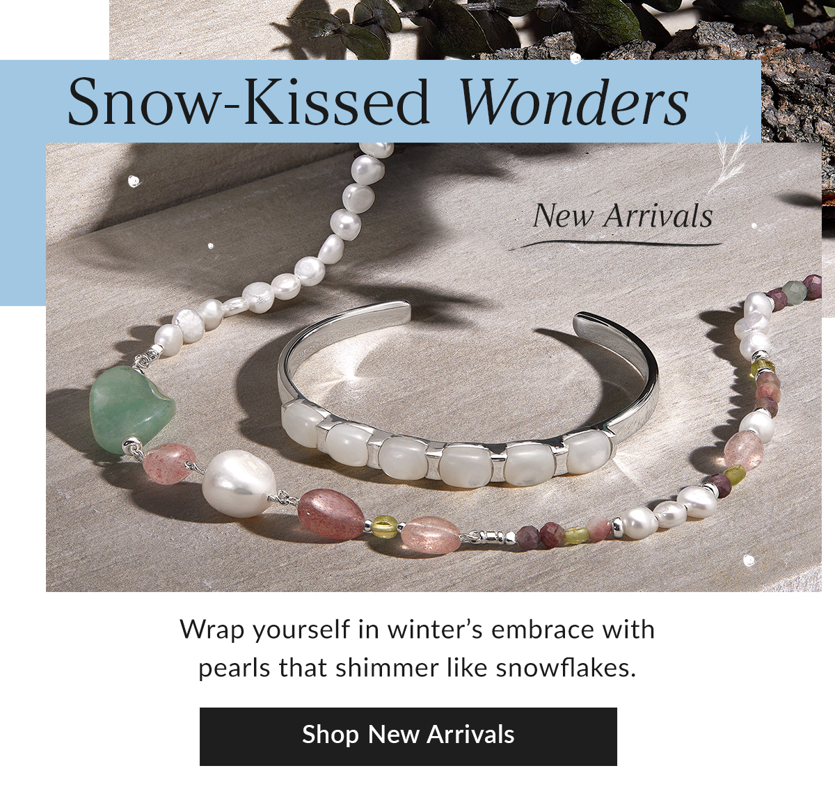 Snow-Kissed Wonders: Featuring New Pearl Styles