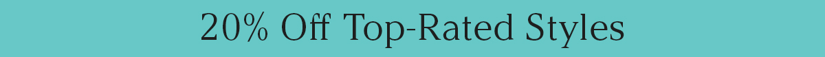 20% Off Top-Rated Styles