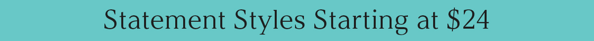 20% Off Statement Styles
