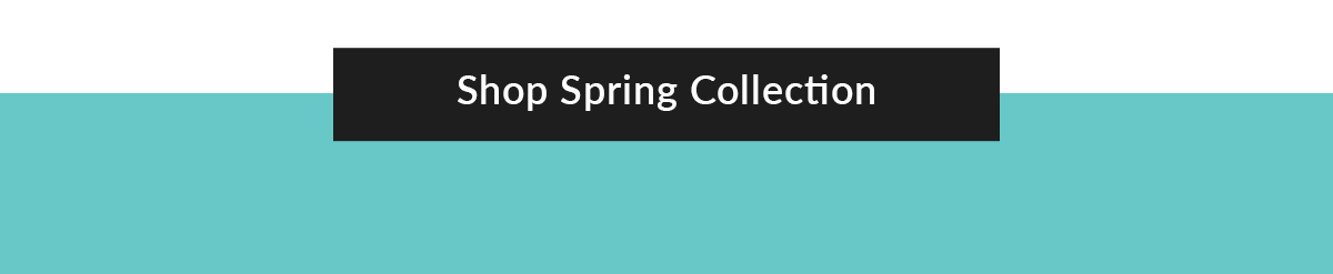 Shop Spring Collection