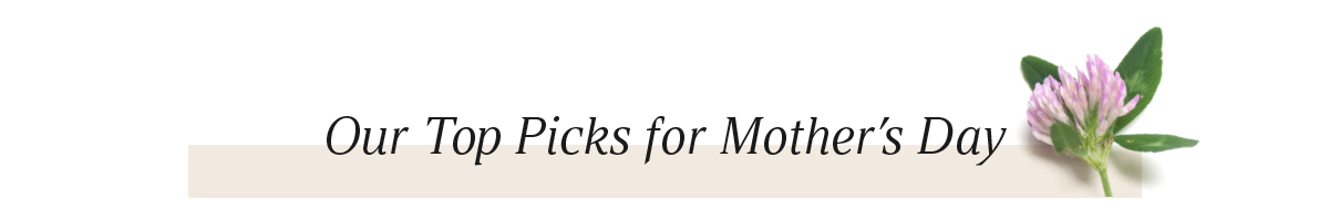 Shop Mother's Day Gifts