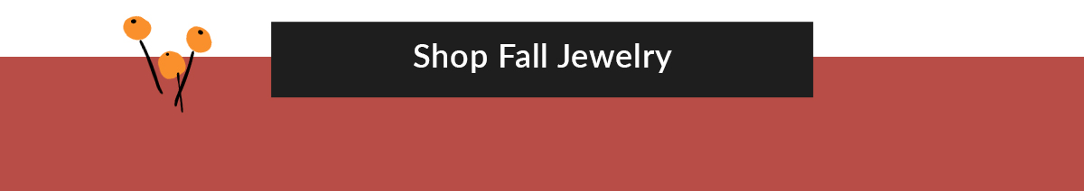 Shop Fall Jewelry