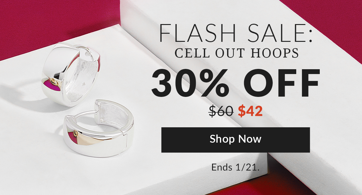 Flash Sale: 30% Off Cell Out Hoops