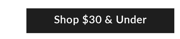 Shop $30 & Under