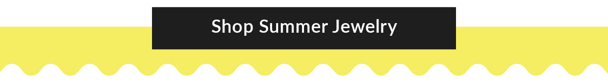 Shop Summer Jewelry
