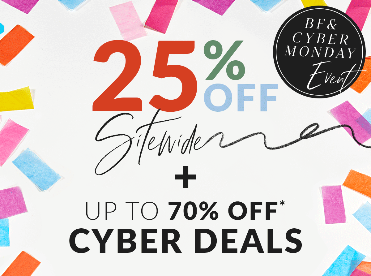 25% off sitewide + up to 70% off cyber deals