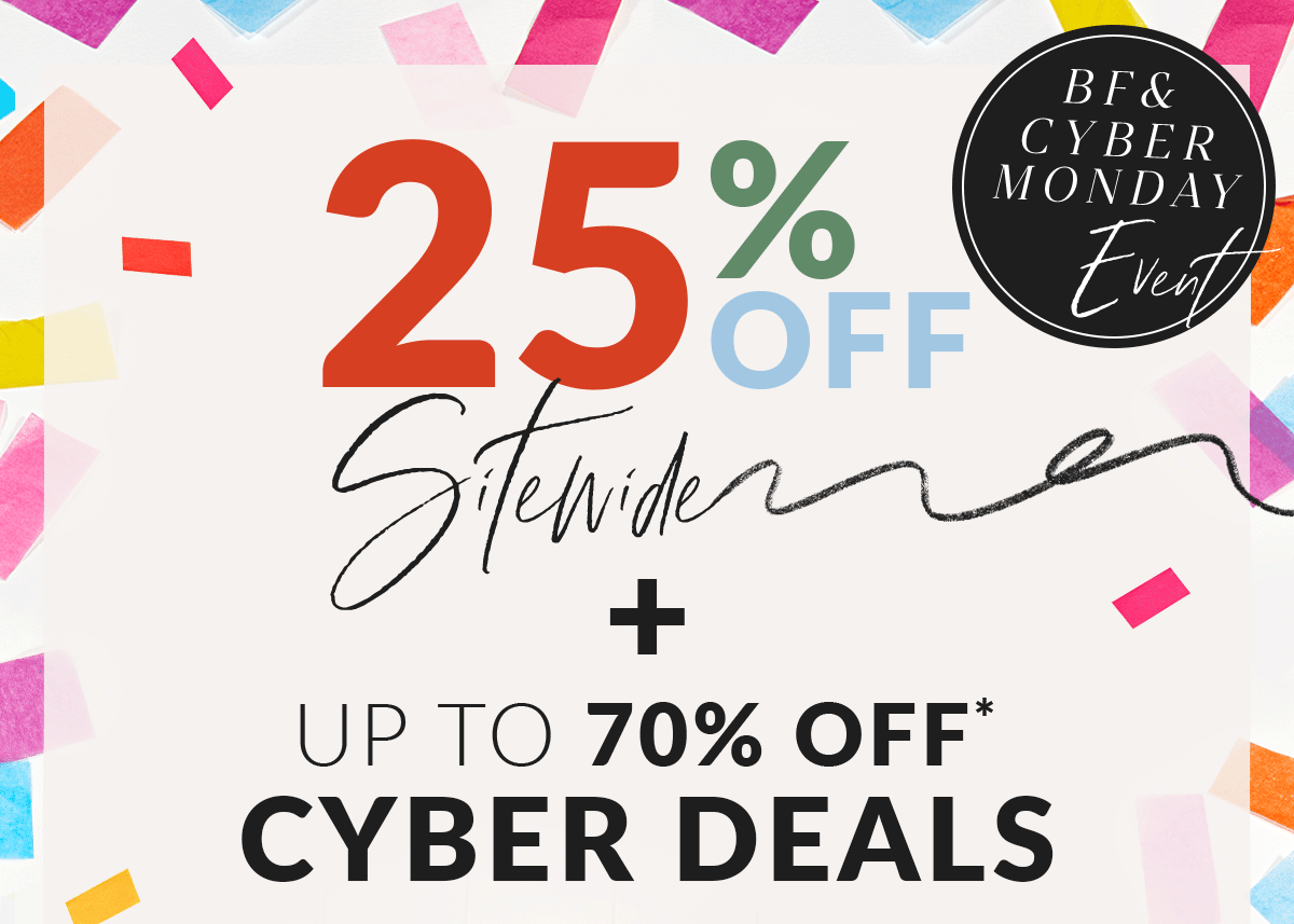 25% off sitewide + up to 70% off cyber deals
