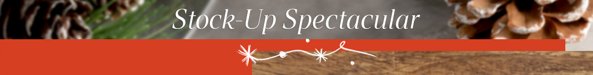 Stock-Up Spectacular