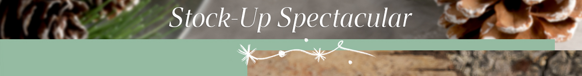 Stock-Up Spectacular
