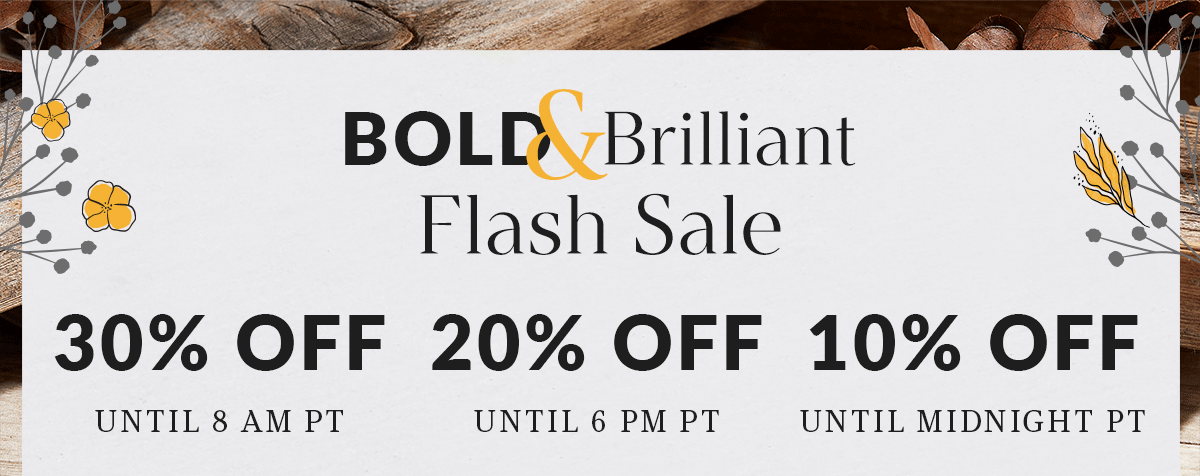Bold & Brilliant Flash Sale - 30% Off Starts at Midnight