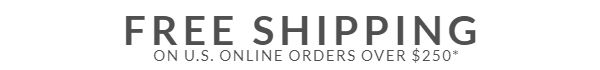Free Shipping on Orders $250+
