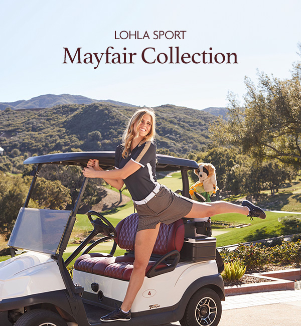 Lohla Sport Mayfair Collection