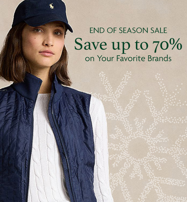 End of Season Sale | Save up to 70%