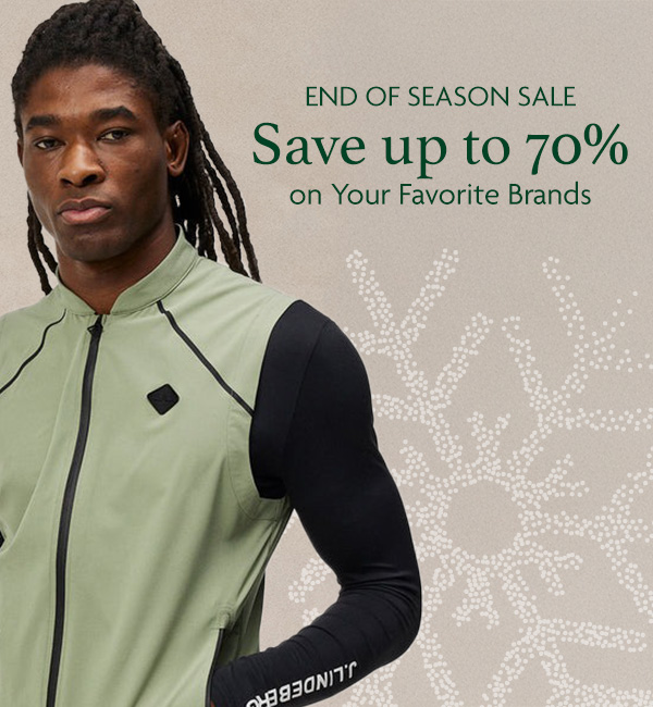 End of Season Sale | Save up to 70%