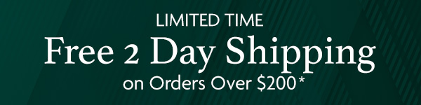 Free 2nd Day Shipping on Orders Over $200