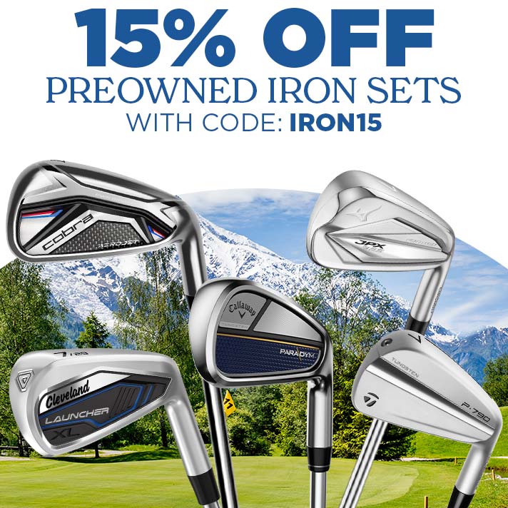 15% Off PreOwned Iron Sets with code: IRON15!