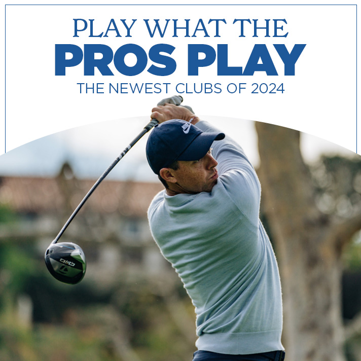 Play What the Pros Play | New 2024 Clubs