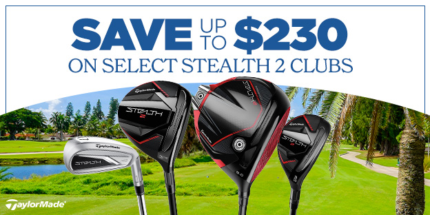 Save up to $230 on select TaylorMade Stealth 2 Clubs