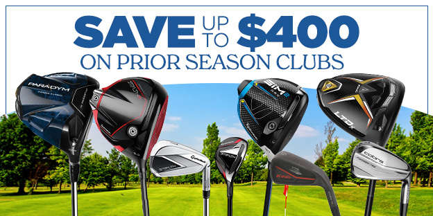 Save up to $400 on prior seasons clubs