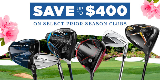 Save up to $400 on Select Prior Season Clubs