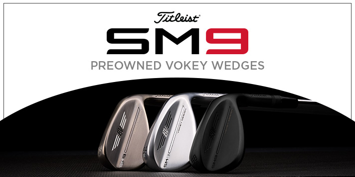 Preowned Vokey SM9 Wedges