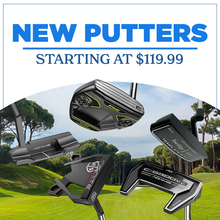 New Putters Starting at $119.99
