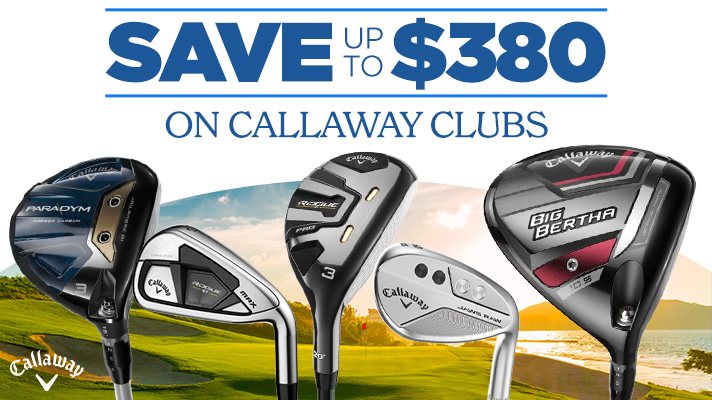 Save up to $380 on Select Callaway Clubs