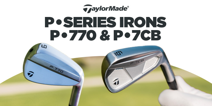 New TaylorMade P770 and P7CB Irons