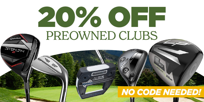 20% Off Preowned Golf Clubs. No Code Needed.