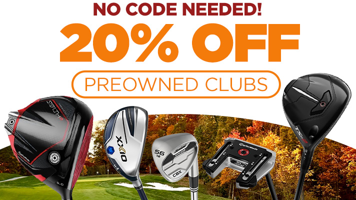 20% Off Preowned Clubs | No Code Needed