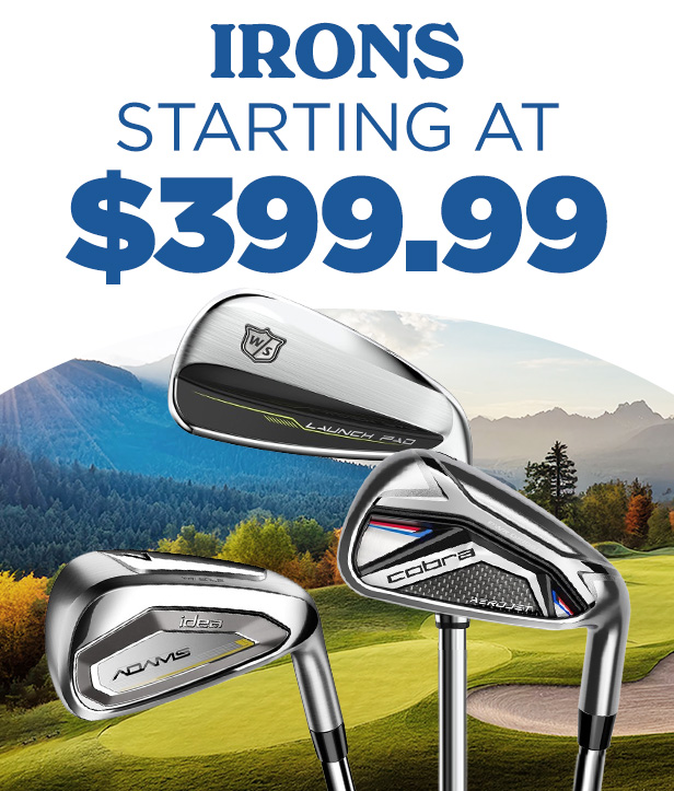 Irons Starting at $399.99