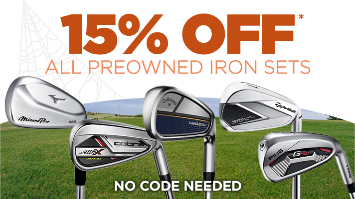 15% Off All Preowned Iron Sets - No Code Needed