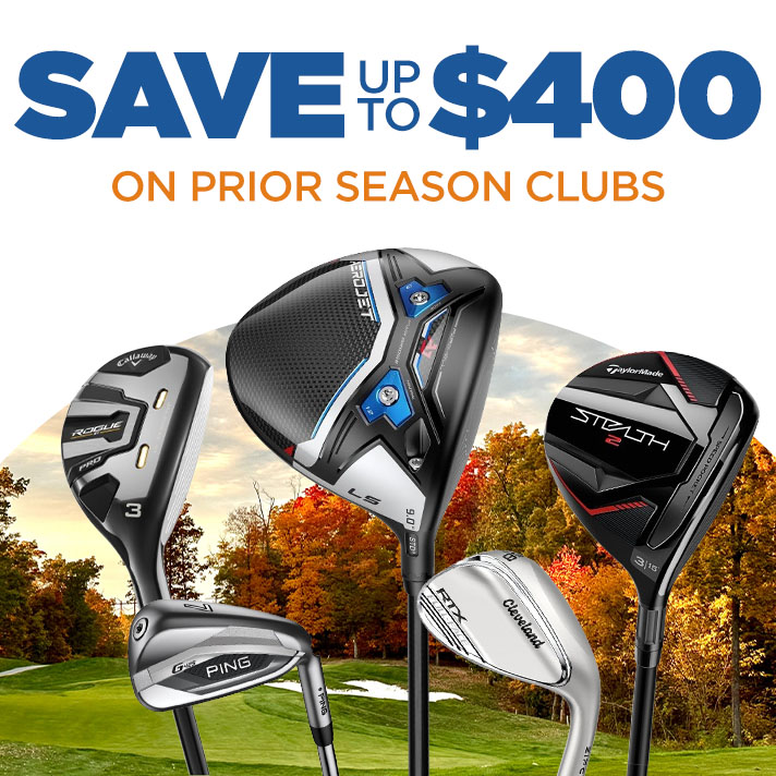 Prior Seasons Clubs - Save up to $400