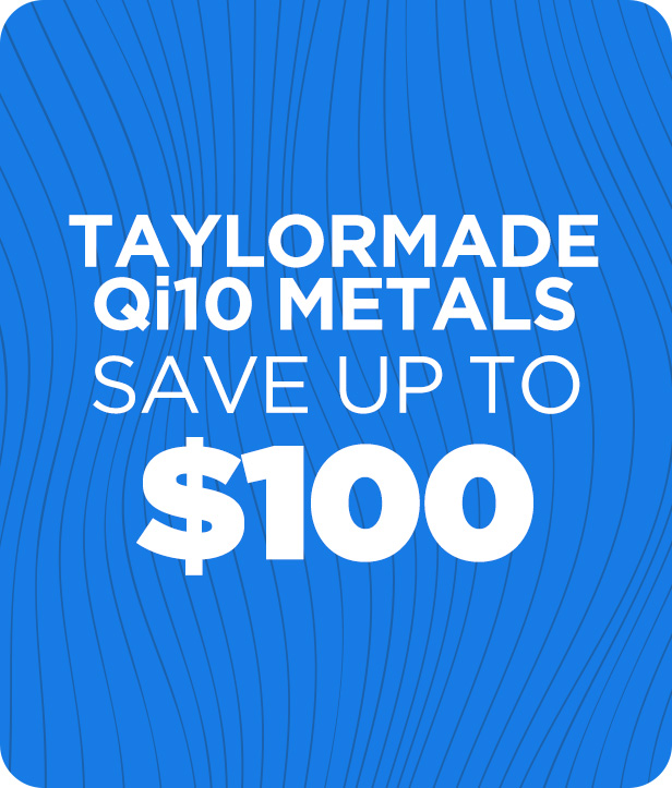 TaylorMade Qi10 Metals - Save up to $100