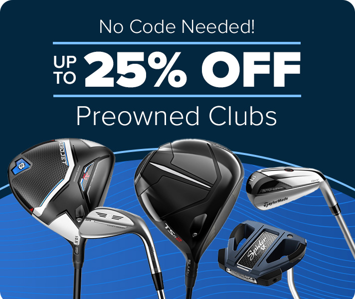 Save Up to 25% on All Preowned Clubs