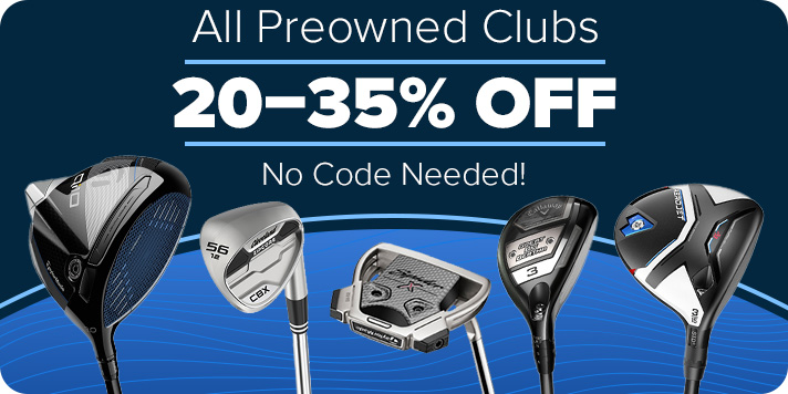 20-35% off All Preowned Clubs