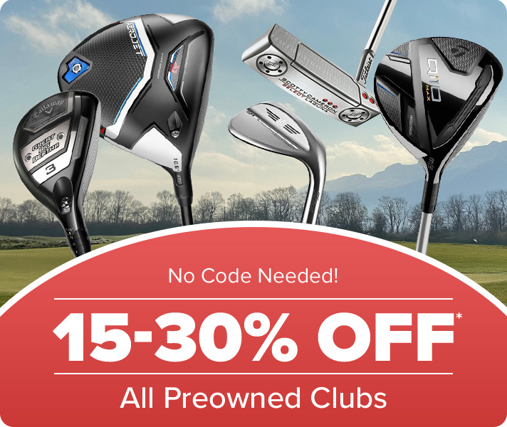 All Preowned clubs 15%-30% Off - No Code Needed