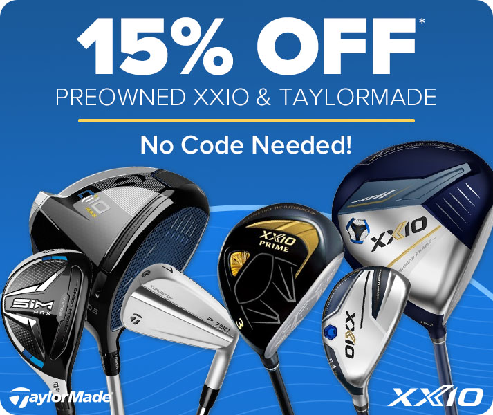 15% Off Preowned XXIO & TaylorMade