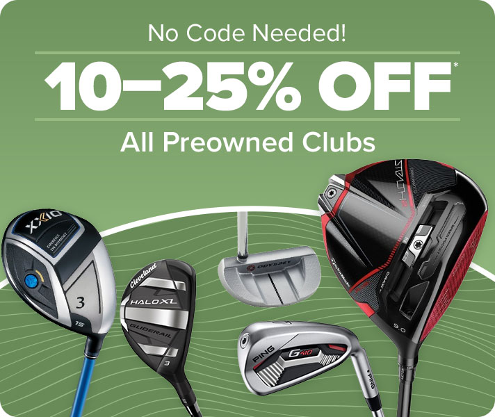 10–25% Off All Preowned Clubs | No Code Needed