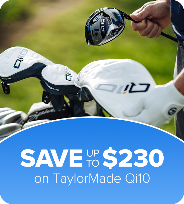 TaylorMade Qi10 - Save up to $230