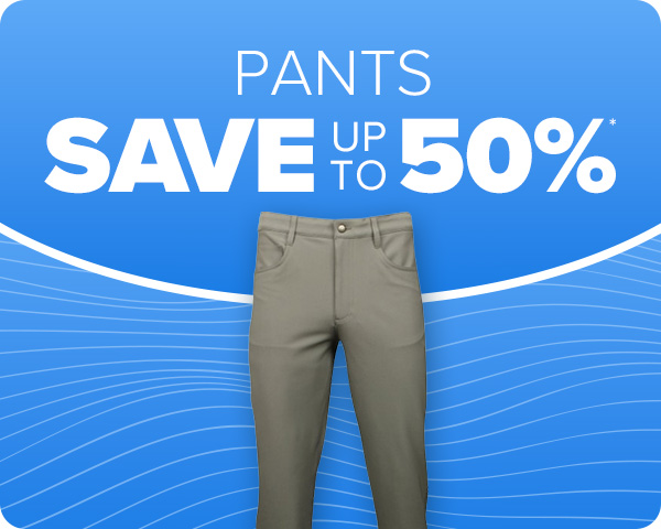 Save Up to 50% on Pants