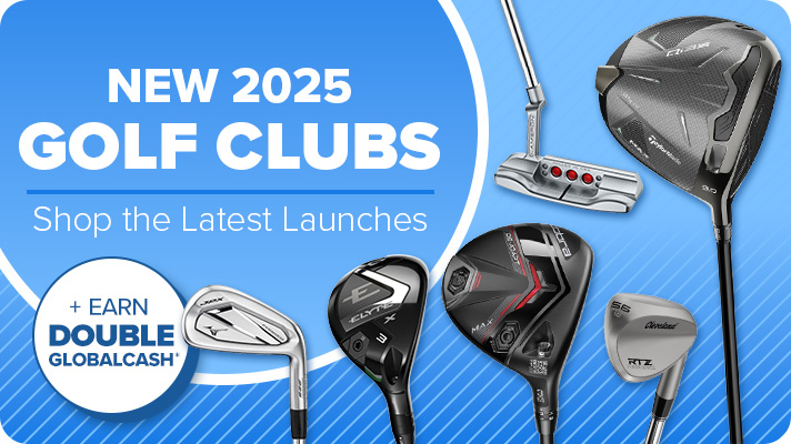 Earn Double GlobalCash New Golf Clubs for 2025 - Shop the Latest Product Launches of 2025