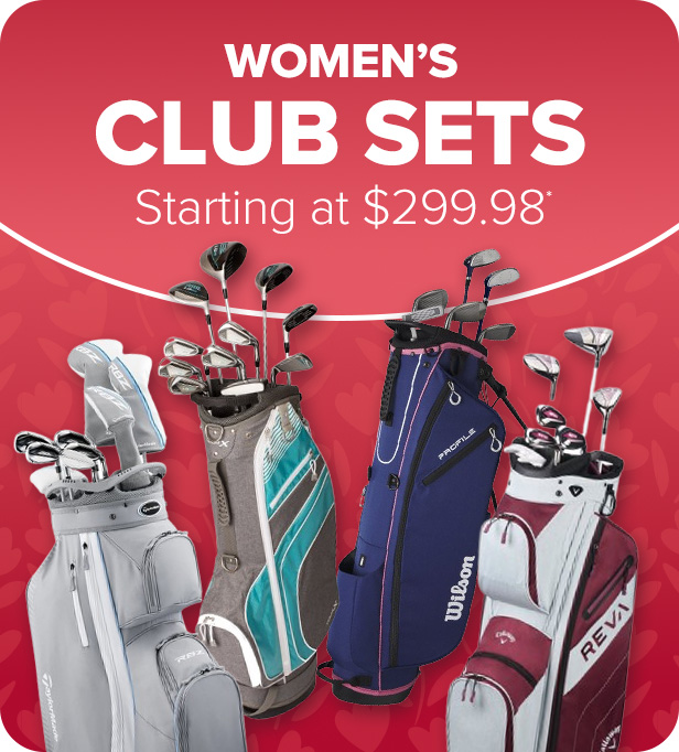 Women's Club Sets - Starting at $299.98