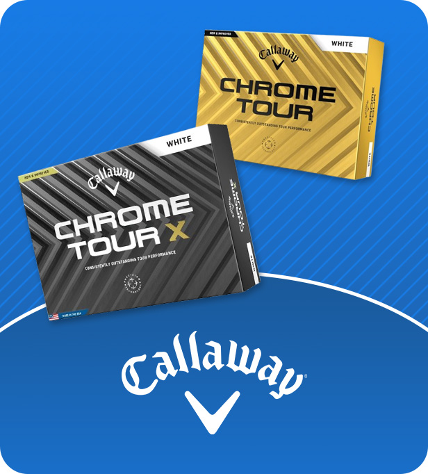 Callaway Chrome Tour and Tour X