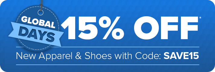 Global Days | 15% Off New Apparel & Shoes with code: SAVE15
