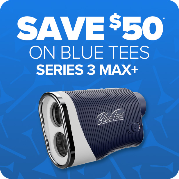 Save $50 on Blue Tees Series 3 Max+ Rangefinder