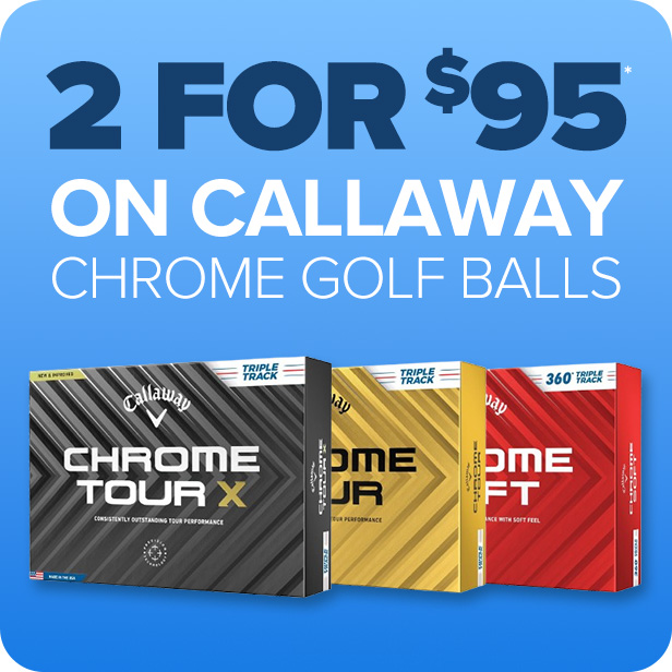 2 for $95 on Callaway Chrome Golf Balls