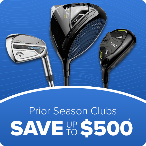 Save up to $500 on Prior Season Clubs