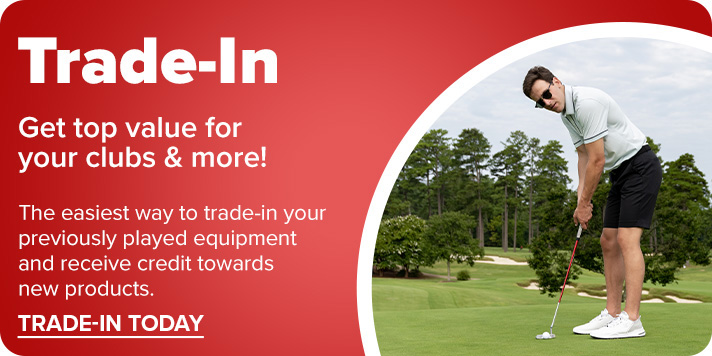 Trade-In | Get Top Value for Your Clubs & More