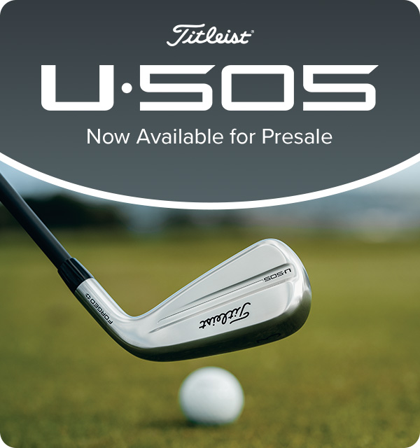 Titleist Uâ¢505 Presale